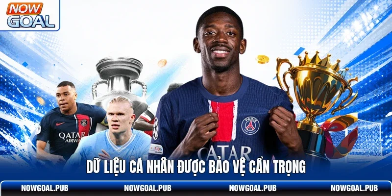 Dữ liệu cá nhân được bảo vệ cẩn trọng