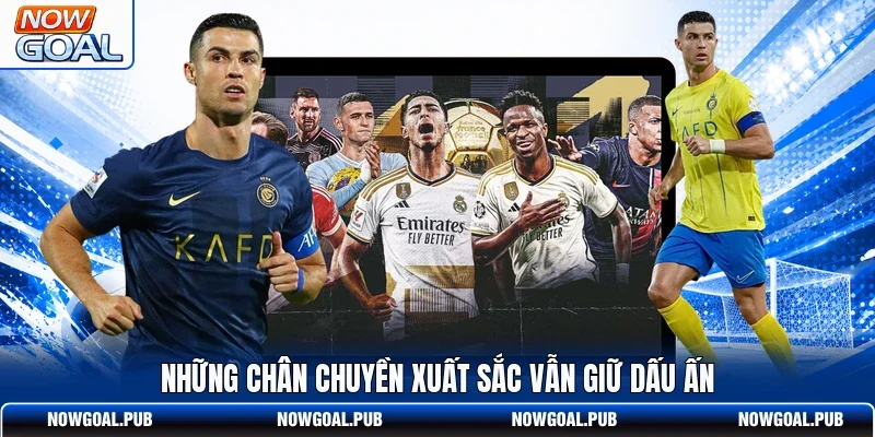 Những chân chuyền xuất sắc vẫn giữ dấu ấn