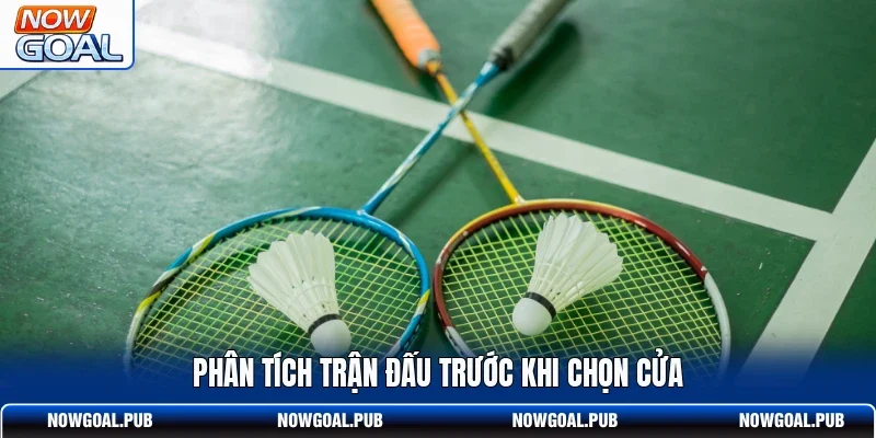 Phân tích trận đấu trước khi chọn cửa