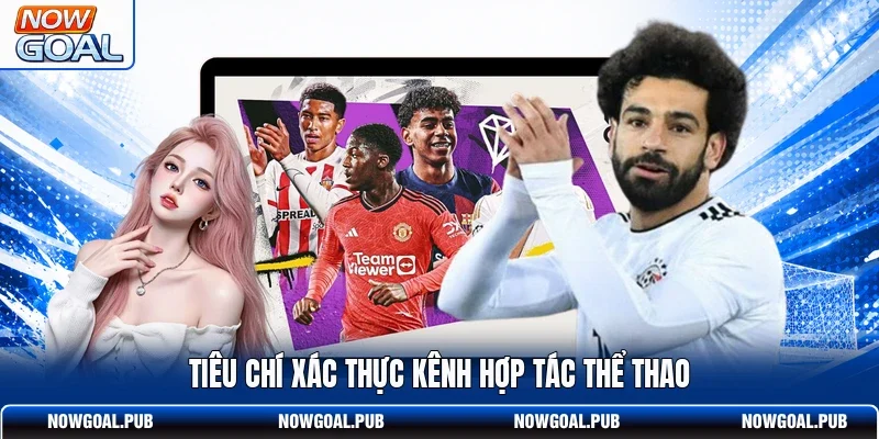 Tiêu chí xác thực kênh hợp tác thể thao