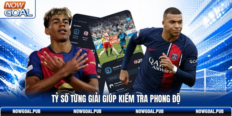 Tỷ số từng giải giúp kiểm tra phong độ